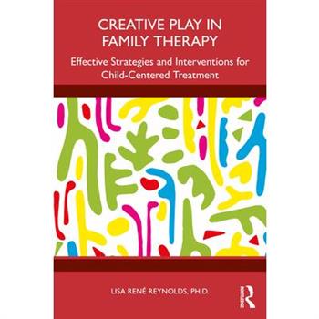 Creative Play in Family Therapy Creative Play in Family Therapy