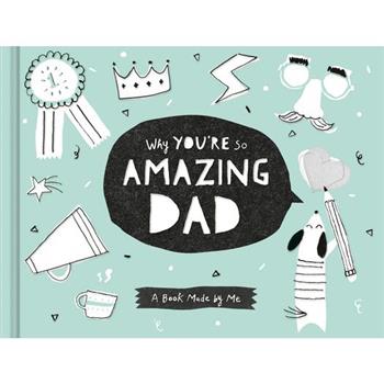 Why You’re So Amazing, Dad