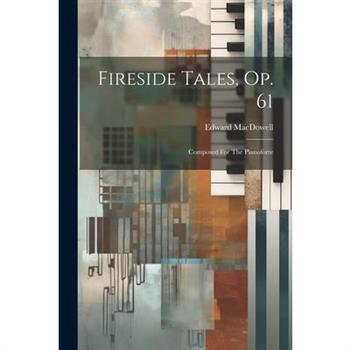 Fireside Tales, Op. 61