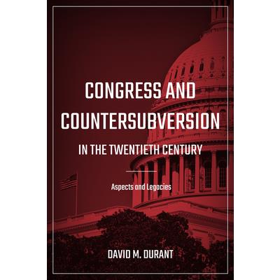 Congress and Countersubversion in the 20th Century