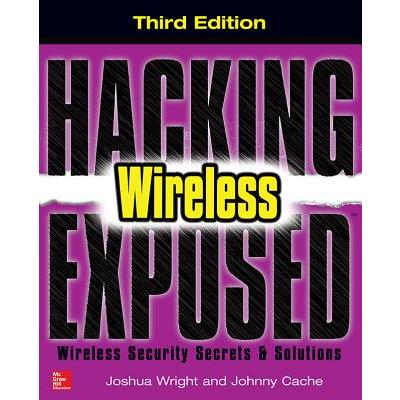 Hacking Exposed Wireless