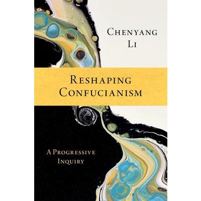 Reshaping Confucianism Reshaping Confucianism