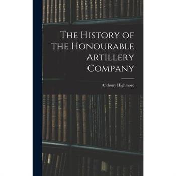 The History of the Honourable Artillery Company