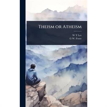 Theism or Atheism