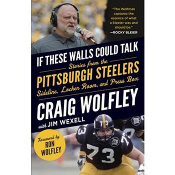 If These Walls Could Talk: Pittsburgh Steelers