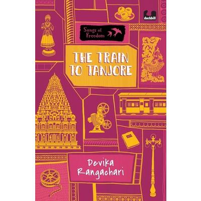 The Train to Tanjore (Series: Songs of Freedom)