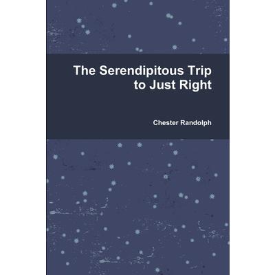 The Serendipitous Trip to Just Right