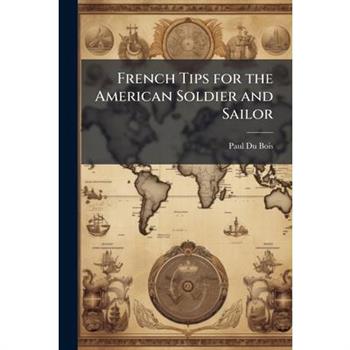 French Tips for the American Soldier and Sailor