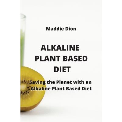 Alkaline Plant Based Diet