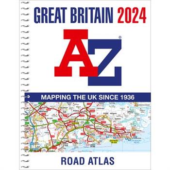 Great Britain A-Z Road Atlas 2024 (A4 Spiral)