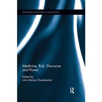 Medicine, Risk, Discourse and Power