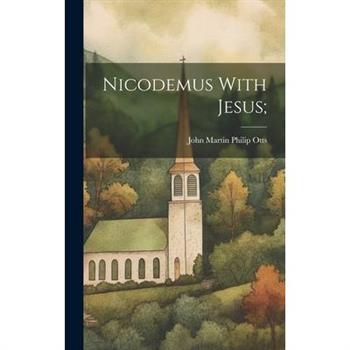 Nicodemus With Jesus;