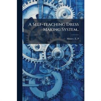 A Self-teaching Dress Making System..