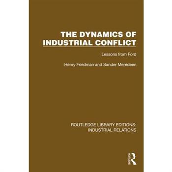 The Dynamics of Industrial Conflict