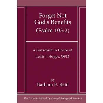 Forget Not God's Benefits (Psalm 103:2)
