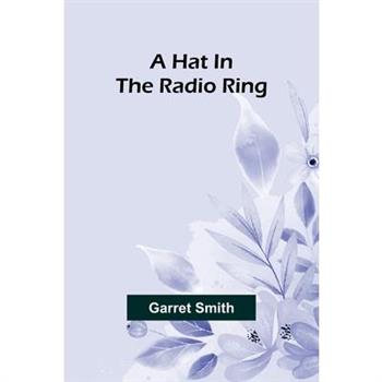 A Hat In The Radio Ring
