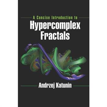 A Concise Introduction to Hypercomplex Fractals