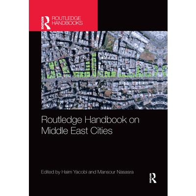 Routledge Handbook on Middle East Cities