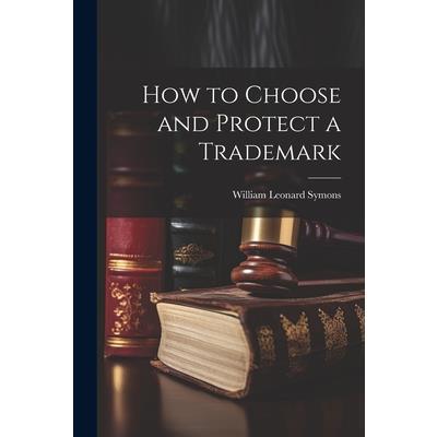 How to Choose and Protect a Trademark