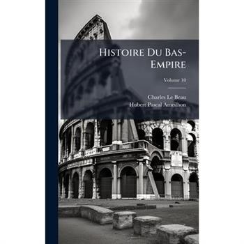 Histoire Du Bas-Empire