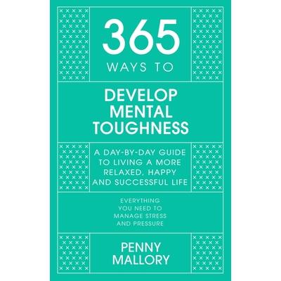 365 Ways to Develop Mental Toughness