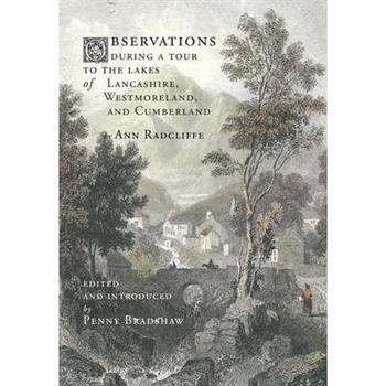 Observations during a Tour to the Lakes of Lancashire, Westmoreland, and Cumberland