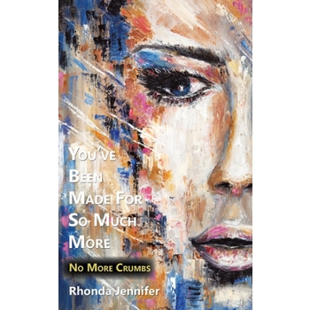 You’ve Been Made for so Much More