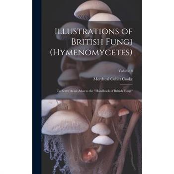 Illustrations of British Fungi (Hymenomycetes)