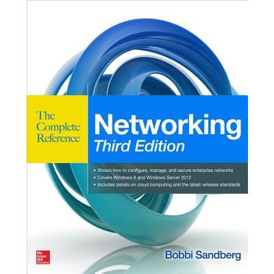 Networking: The Complete Reference
