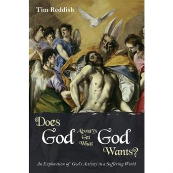 Does God Always Get What God Wants?