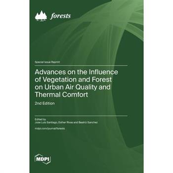 Advances on the Influence of Vegetation and Forest on Urban Air Quality and Thermal Comfort