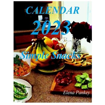 Calendar 2023. Simple Snacks