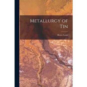 Metallurgy of Tin