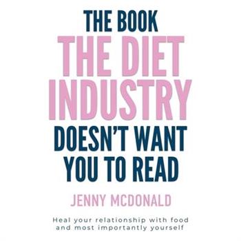 The Book the Diet Industry Doesn't Want You to Read