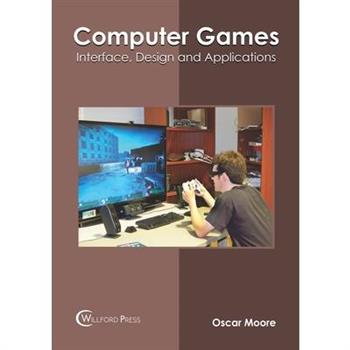Computer Games: Interface, Design and Applications