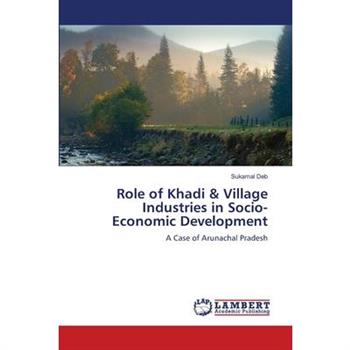 Role of Khadi & Village Industries in Socio-Economic Development