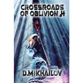 Crossroads of Oblivion (Book 4)