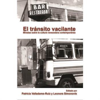 El tr嫕sito vacilante / The Hesitant Transit