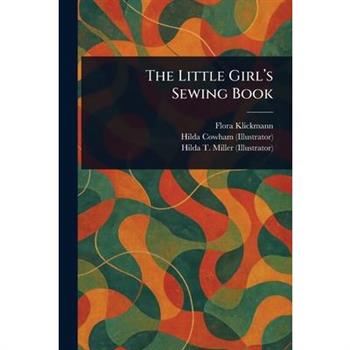 The Little Girl's Sewing Book