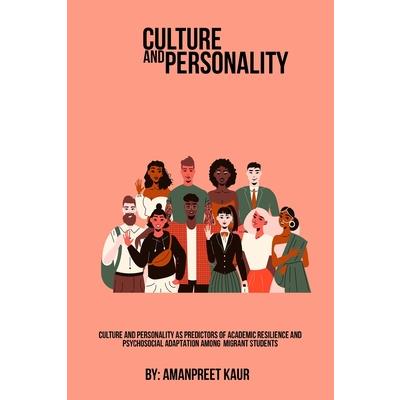 Culture and personality as predictors of academic resilience and psychosocial adaptation among migrant students