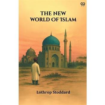 The New World Of Islam