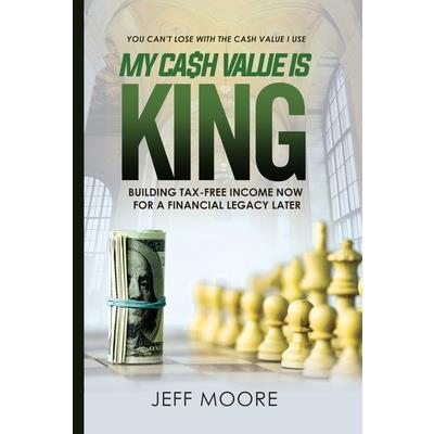 My Cash Value is King