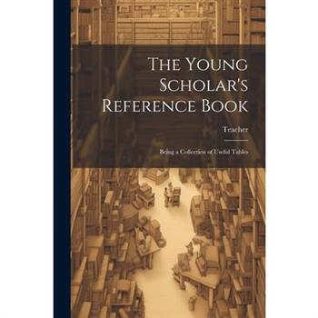 The Young Scholar's Reference Book