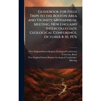 Guidebook for Field Trips to the Boston Area and Vicinity