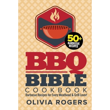 BBQ Bible Cookbook (3rd Edition)