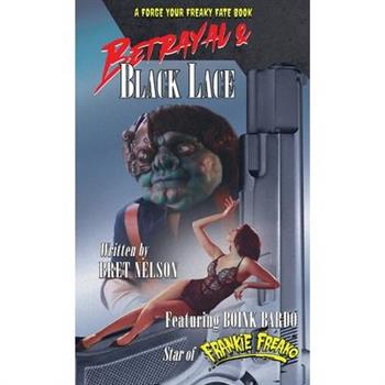 Betrayal and Black Lace