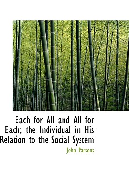 Each for All and All for Each; The Individual in His Relation to the Social System