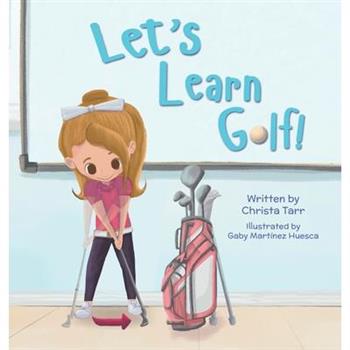 Let’s Learn Golf!