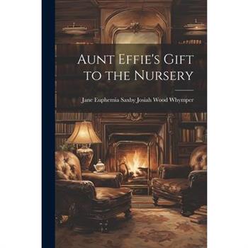 Aunt Effie's Gift to the Nursery