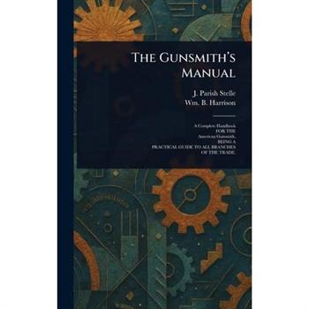 The Gunsmith's Manual
